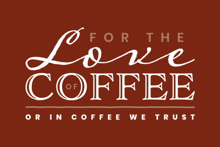 for-the-love-of-coffee-reversed